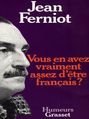 cover image of Vous en avez vraiment assez d'être français ?